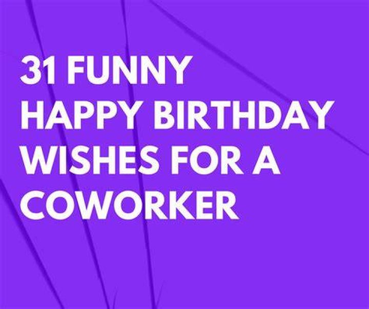 31 funny happy birthday wishes for a coworker that are short and sweet