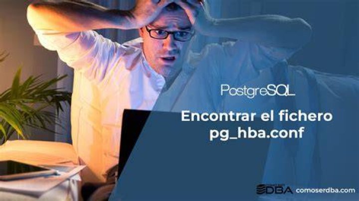 Encontrar el fichero pg_hba.conf de PostgreSQL » Como ser DBA