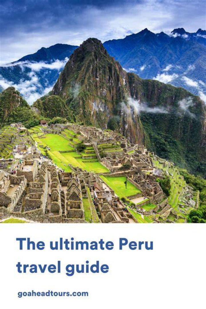 Peru Travel Guide Ultimate 3week Peru Travel Itinerary